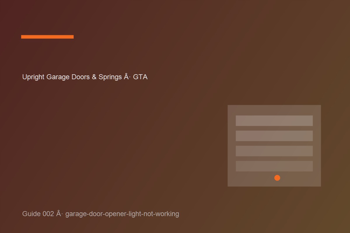 Garage door inspection illustrating garage door opener light not working at a GTA home.