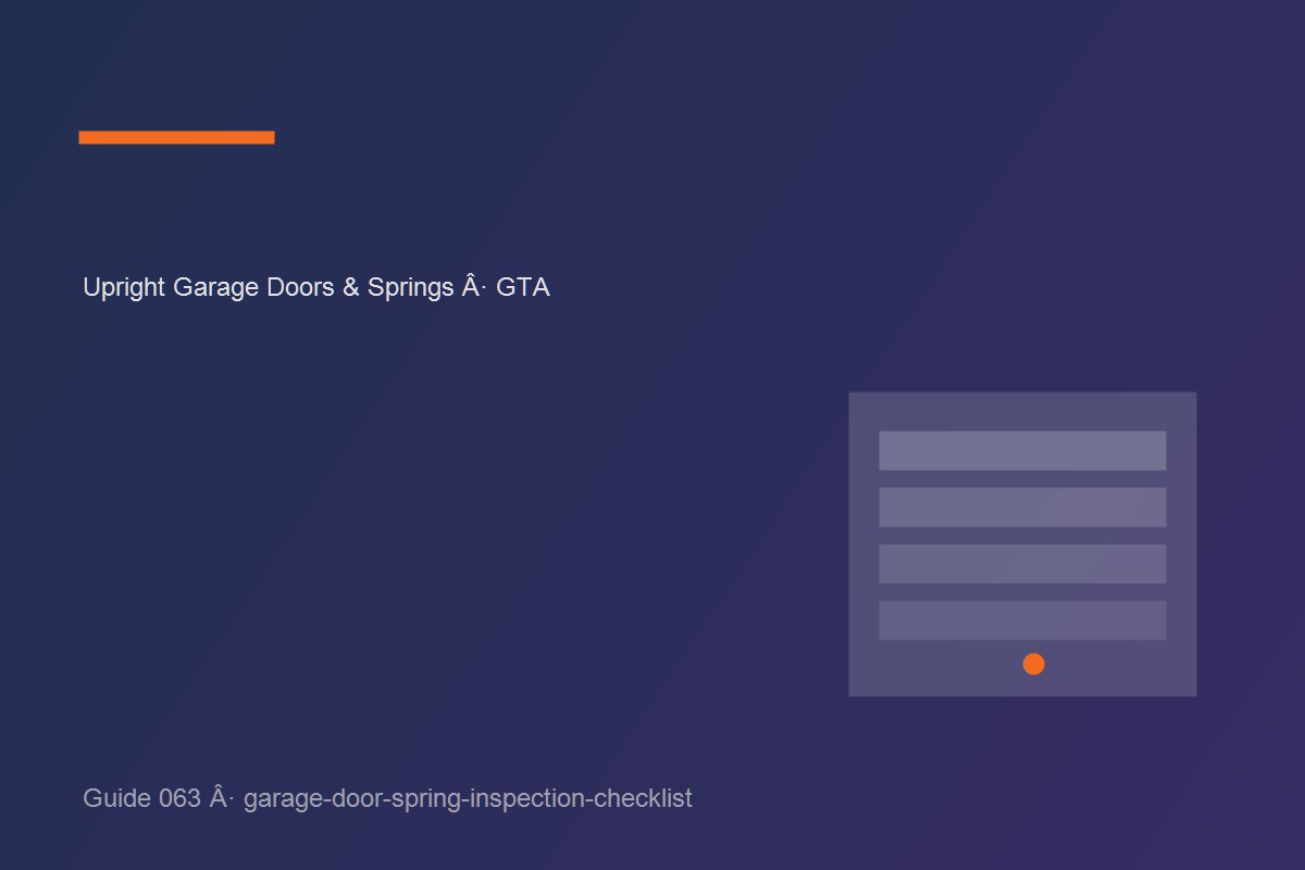 Garage door inspection illustrating garage door spring inspection checklist at a GTA home.