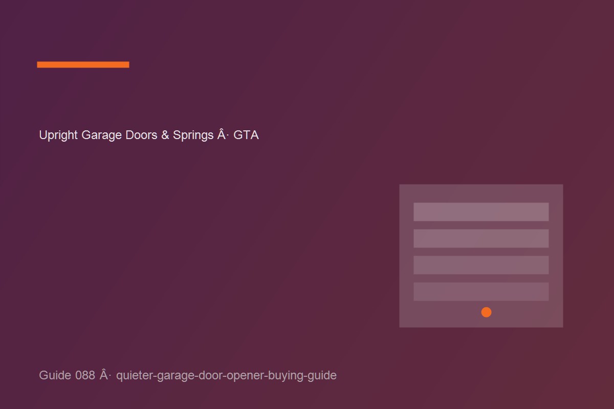 Garage door inspection illustrating quieter garage door opener buying guide at a GTA home.