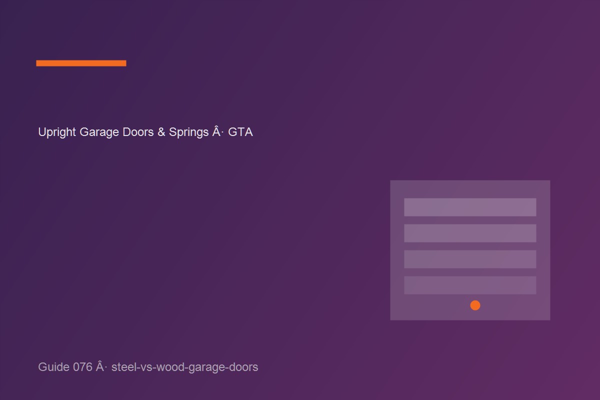 Garage door inspection illustrating steel vs. wood garage doors at a GTA home.